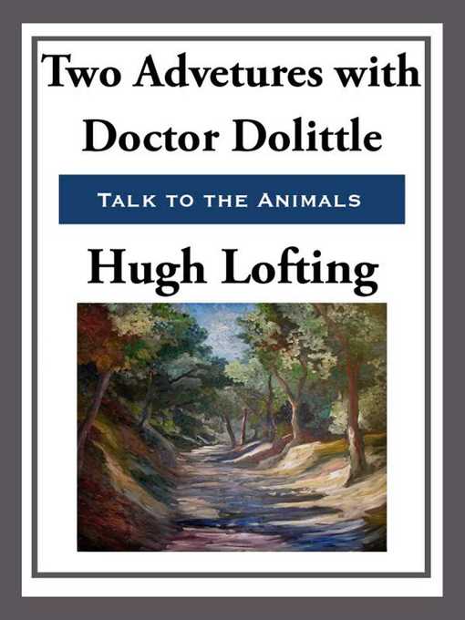 Title details for Two Adventures with Doctor Doolittle by Hugh Lofting - Available